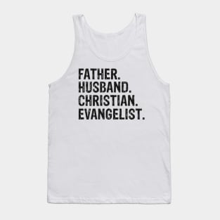 Father. Husband. Christian. Evangelist  Father’s Day Gift Tank Top